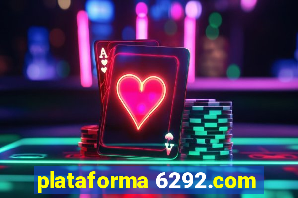 plataforma 6292.com